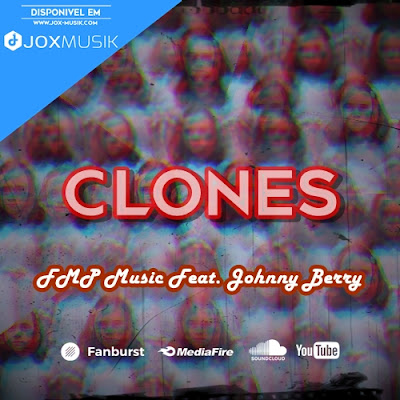 Cover da musica Clones de FMP Music e Johnny Berry