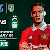 England – Carabao Cup :: Manchester United vs Nottingham Forest
