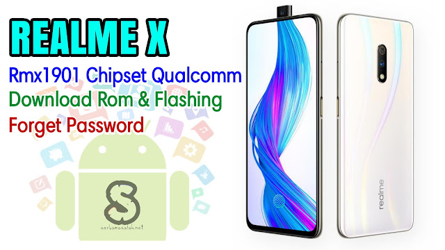 Download Rom Official / Flashing Oppo Realme X Rmx1901 Qualcomm Lupa Password, Pola, Demo live
