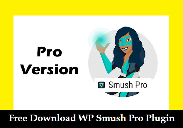 Free Download WP Smush Pro Plugin