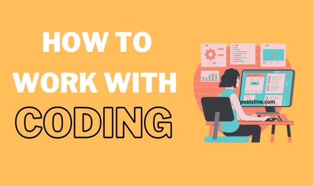 How to Work with Coding