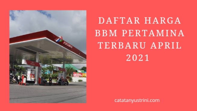 Daftar Harga Bbm Pertamina Terbaru April 2021 