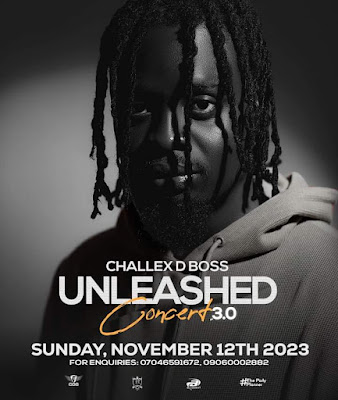 Challex D Boss Announces Official Date for his "Unleashed Concert 2023"