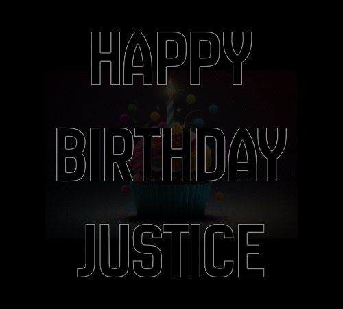 Happy Birthday Justice (Animated GIF)