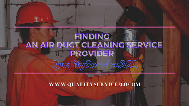 Finding an Air Duct Cleaning Service Provider