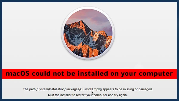 رسالة الخطأ "macOS Could Not Be Installed On Your Computer"