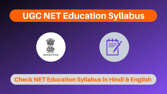UGC NET new syllabus for Education subject in English