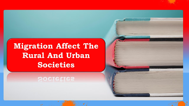 How does migration affect the rural and urban societies both during a social or natural disaster like an epidemic or earthquake