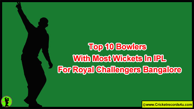 Top 10 Bowlers With Most Wickets For Royal Challengers Bangalore In IPL  Cricket Records
