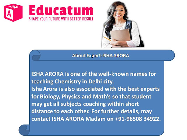 Isha Arora (Chemistry expert) Classes in Laxminagar