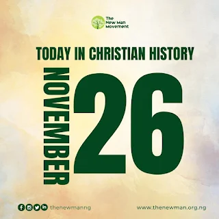 November 26: Today in Christian History