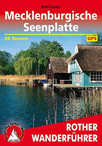 Mecklenburgische Seenplatte: 50 Touren. Mit GPS-Tracks (Rother Wanderführer)