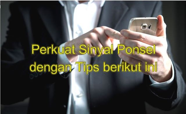 cara memperkuat sinyal ponsel