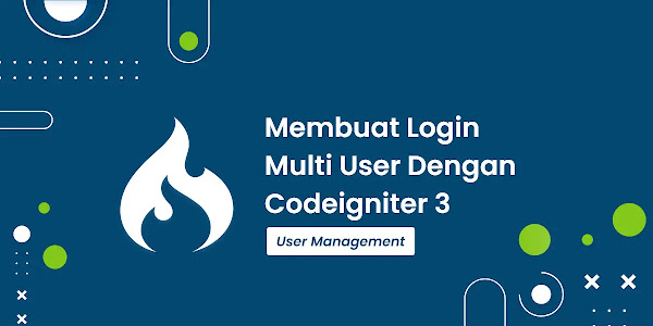 Membuat Login Multi User Dengan Codeigniter 3