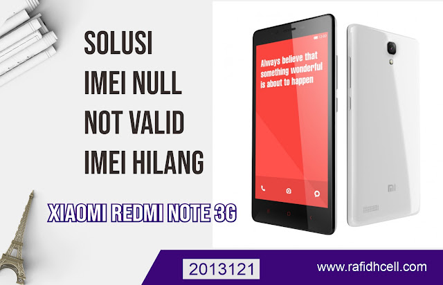 Imei Null, Not Valid, Tidak Dikenal Xiaomi Redmi Note 3G 2013121