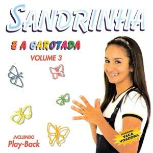 Sandrinha e a Garotada - Vol. 3 (Voz e Play Back)