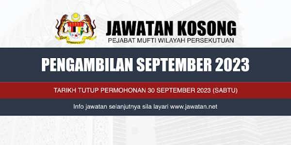 Jawatan Kosong Pejabat Mufti Wilayah Persekutuan 2023