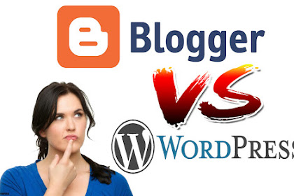 Perbandingan Wordpress dan Blogspot Yang Perlu Anda Ketahui