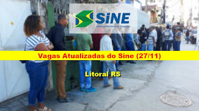 Vagas Atualizadas do Sine do Litoral do RS (27/11)
