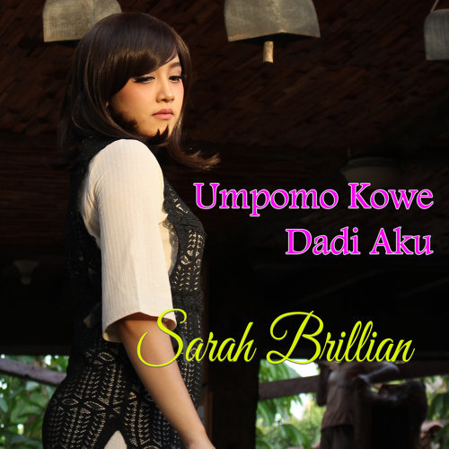 Download Lagu Sarah Brillian - Umpomo Kowe Dadi Aku
