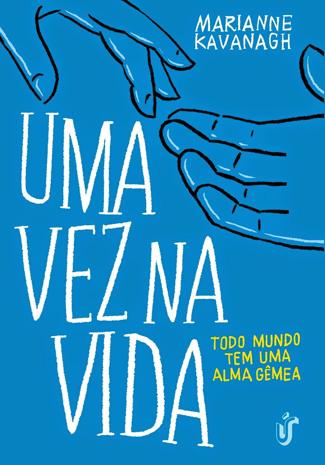 http://www.editoragente.com.br/livro/271/uma-vez-na-vida