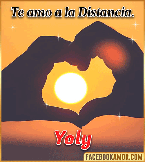 Te amo a la distancia yoly