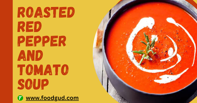 Roasted Red Pepper and Tomato Soup