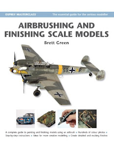 Airbrushing and Finishing Scale Models (Modelling Masterclass) (English Edition)