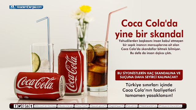 sağlık, sağlıklı yaşam, coca cola, siyonizm, gerçek yüzü, kola, akademi dergisi, 