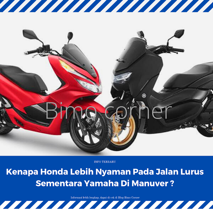 Kenapa Honda Lebih Nyaman Pada Jalan Lurus Sementara Yamaha Di Manuver ?