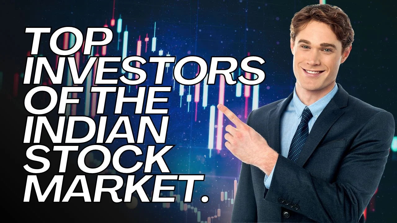Top Investors Of The Indian Stock Market