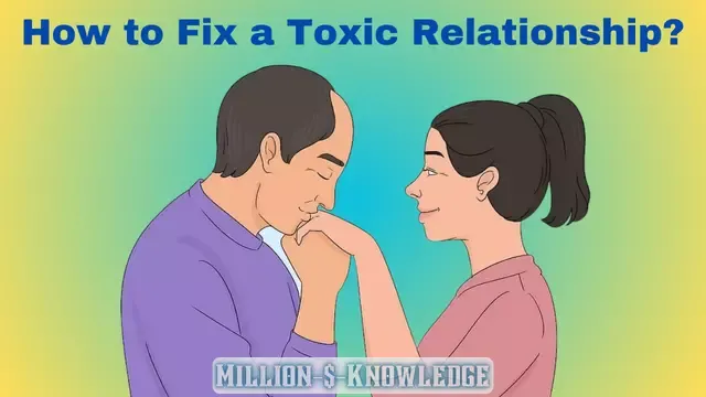 How to Fix a Toxic Relationship