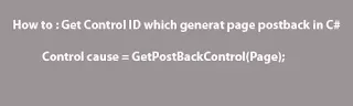 Get Control ID which generat page postback