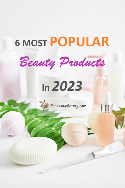 These are the 6 most popular beauty products in 2023