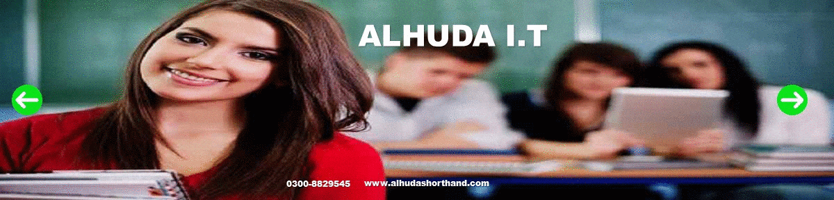 ALHUDA IS THE BEST PLACE FOR LEARNING M.S OFFICE COURSE  CONTACT : 0300-8829545