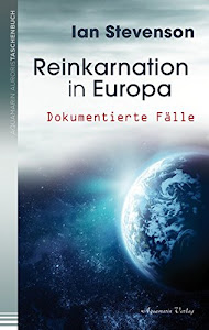 Reinkarnation in Europa: Dokumentierte Fälle