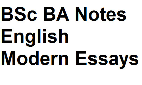 BSc BA Notes English Modern Essays