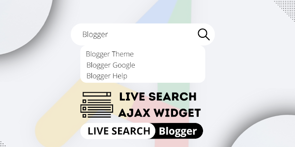 How to Add Live Search to Blogger Website by Ajax and What is it's Advantage ?