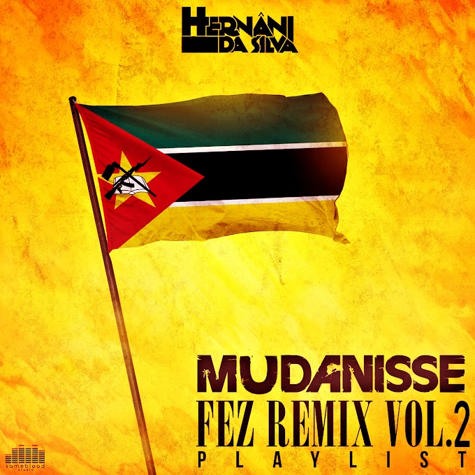 Hernâni - Mudanisse Fez Remix Vol.2 (2019) - Baixe Aqui! (AC Music)