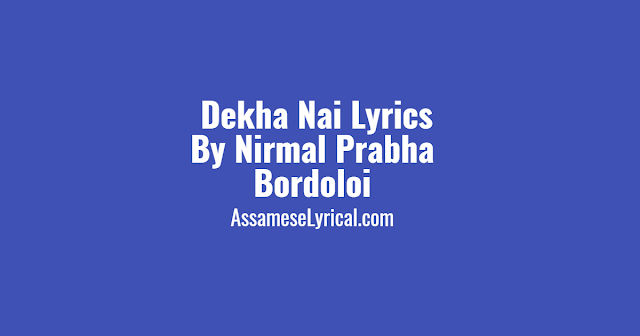 Dekha Nai Lyrics