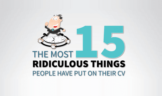 15 of the Most Ridiculous Things People Have Put on Their CV