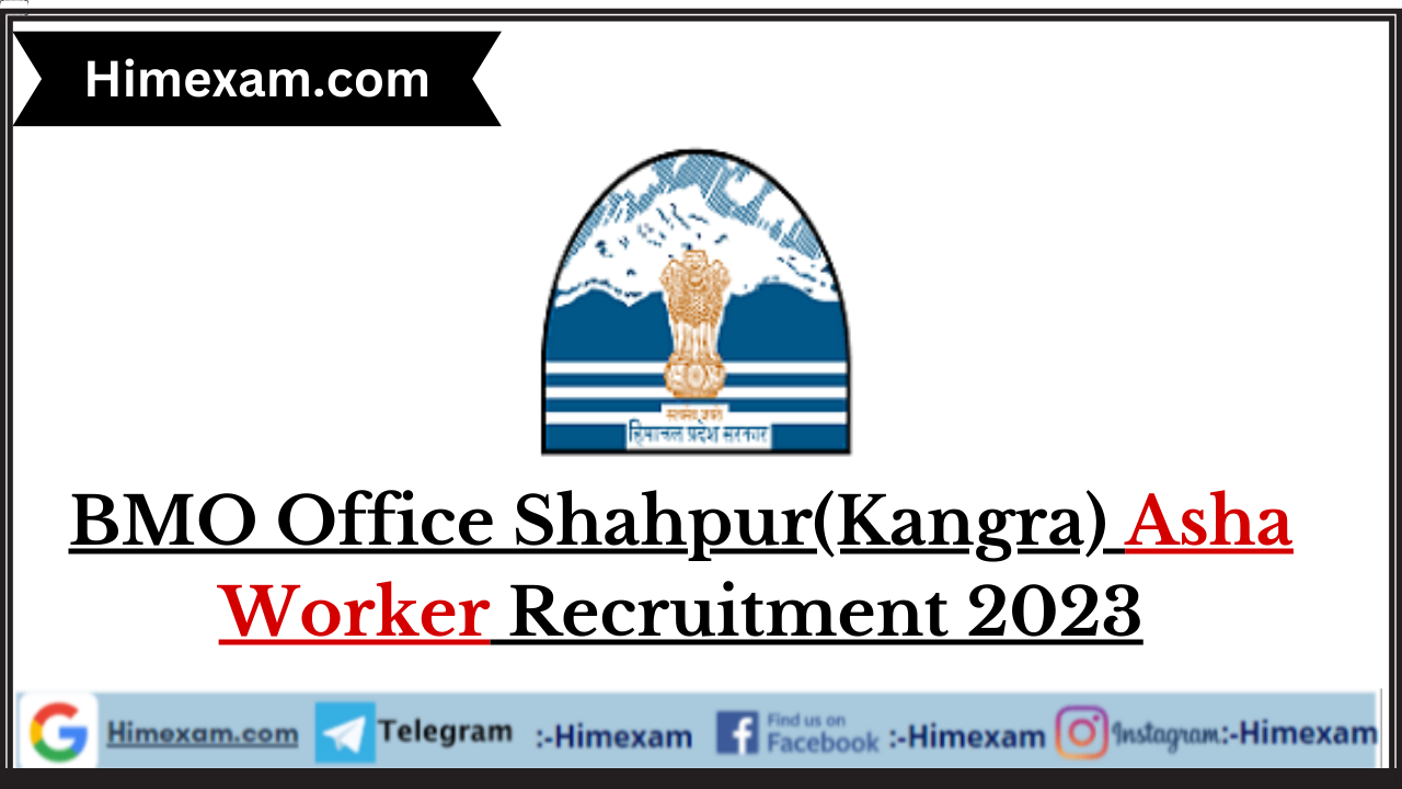 BMO Office Shahpur(Kangra) Asha Worker Recruitment 2023