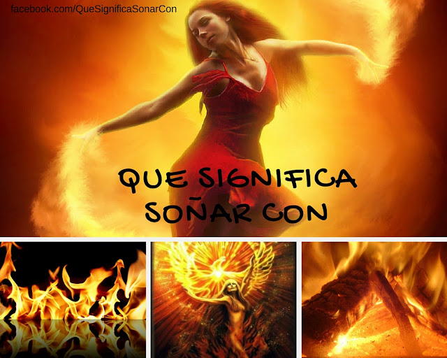 cual es el significado de soñar con fuego