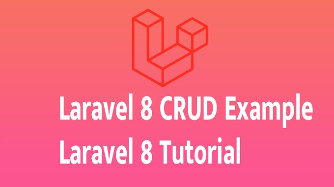    Laravel 8 CRUD Example | Laravel 8 Tutorial 