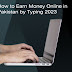 How to Earn Money Online in Pakistan by Typing 2023