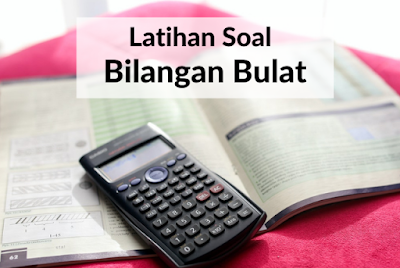 Latihan Soal Bilangan Bulat – Kelas 6