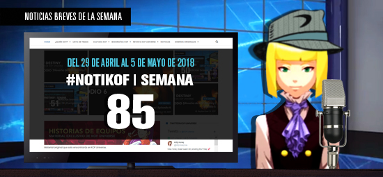 http://www.kofuniverse.com/2018/05/noticias-breves-de-la-semana-85.html