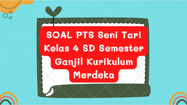 gambar soal PTS seni tari kelas 4 kurikulum merdeka