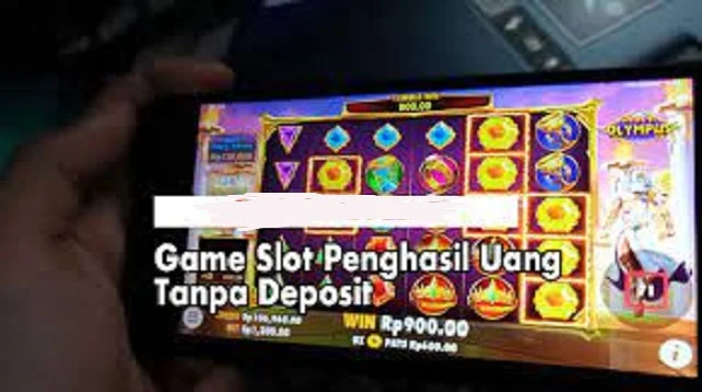 Game Slot Penghasil Uang Tanpa Deposit