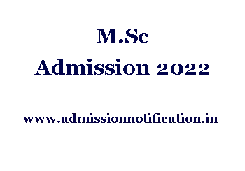 M.Sc - Master of Science Admission 2023-24 - Apply Now